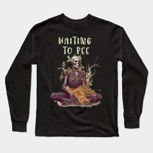 Waiting to pee Long Sleeve T-Shirt